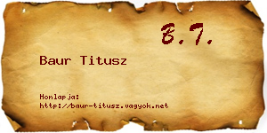 Baur Titusz névjegykártya